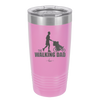 The Walking Dad - Laser Engraved Stainless Steel Drinkware - 2191 -