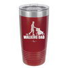 The Walking Dad - Laser Engraved Stainless Steel Drinkware - 2191 -