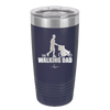 The Walking Dad - Laser Engraved Stainless Steel Drinkware - 2191 -