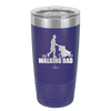 The Walking Dad - Laser Engraved Stainless Steel Drinkware - 2191 -