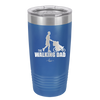 The Walking Dad - Laser Engraved Stainless Steel Drinkware - 2191 -