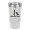 The Walking Dad - Laser Engraved Stainless Steel Drinkware - 2191 -