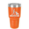 The Walking Dad - Laser Engraved Stainless Steel Drinkware - 2191 -