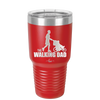 The Walking Dad - Laser Engraved Stainless Steel Drinkware - 2191 -