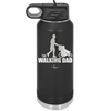 The Walking Dad - Laser Engraved Stainless Steel Drinkware - 2191 -