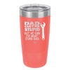 Dad Can't Fix Stupid But He Can Fix What Stupid Does - Laser Engraved Stainless Steel Drinkware - 2193 -