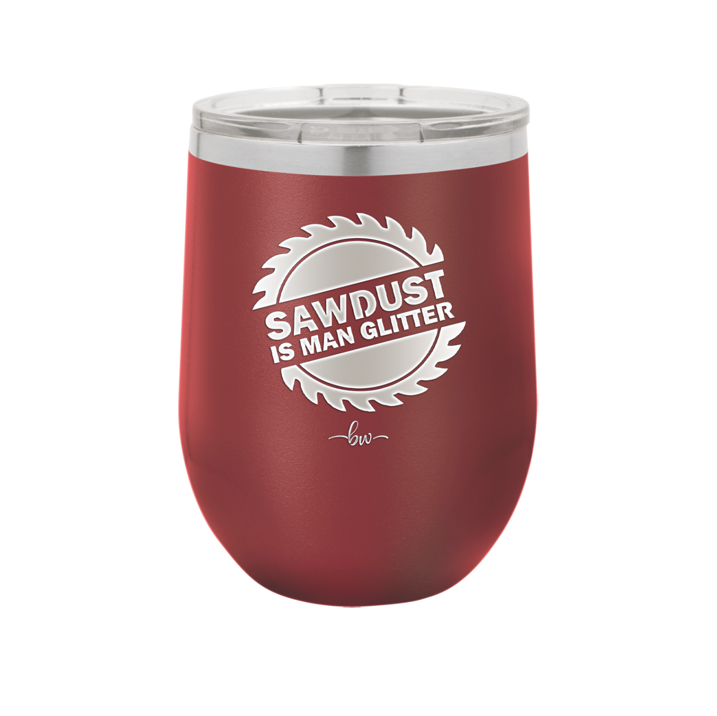 Sawdust is Man Glitter - Laser Engraved Stainless Steel Drinkware - 2194 -