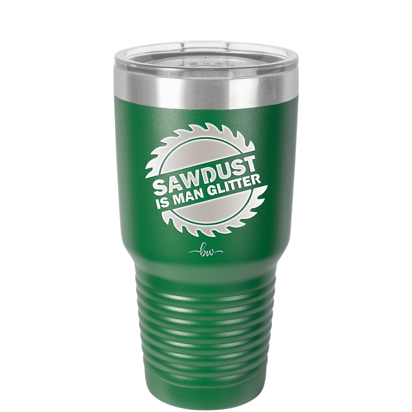 Sawdust is Man Glitter - Laser Engraved Stainless Steel Drinkware - 2194 -