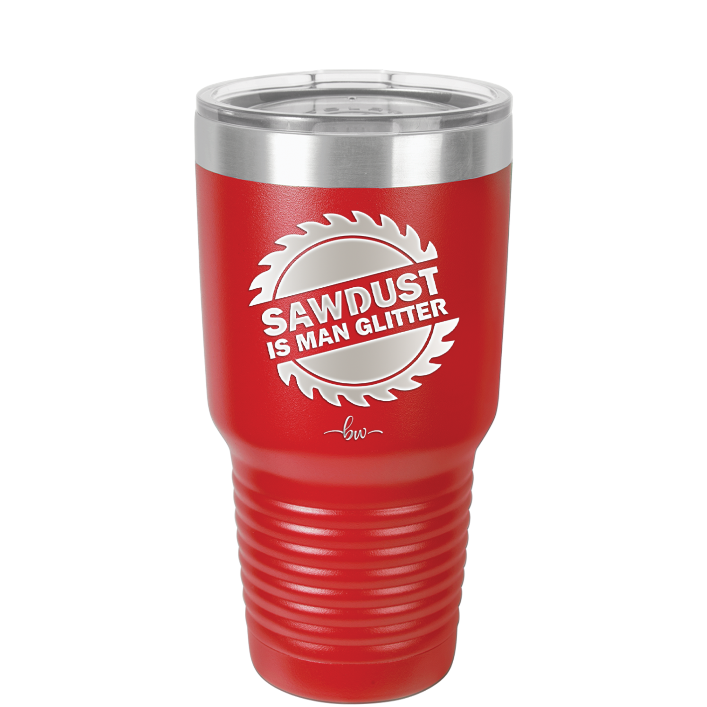 Sawdust is Man Glitter - Laser Engraved Stainless Steel Drinkware - 2194 -