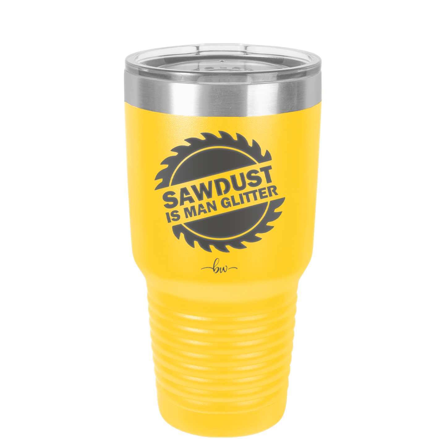 Sawdust is Man Glitter - Laser Engraved Stainless Steel Drinkware - 2194 -