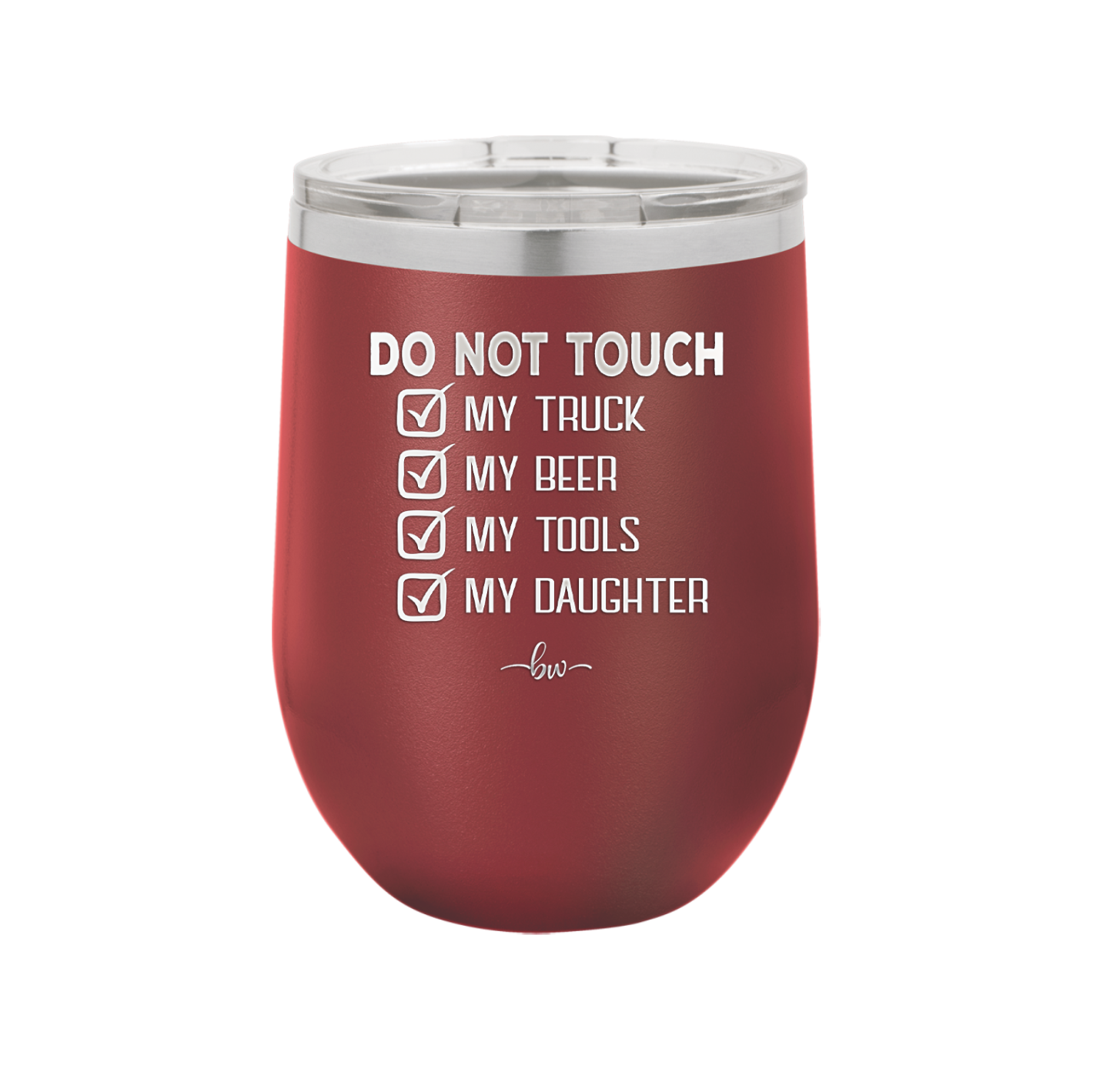 Do Not Touch My Truck My Beer My Tools My Daughter - Laser Engraved Stainless Steel Drinkware - 2195 -