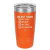 Do Not Touch My Truck My Beer My Tools My Daughter - Laser Engraved Stainless Steel Drinkware - 2195 -