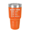 Do Not Touch My Truck My Beer My Tools My Daughter - Laser Engraved Stainless Steel Drinkware - 2195 -