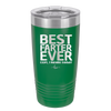 Best Farter Ever Oops I Meant Father - Laser Engraved Stainless Steel Drinkware - 2196 -