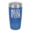 Best Farter Ever Oops I Meant Father - Laser Engraved Stainless Steel Drinkware - 2196 -