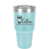 Coffee Because Kids Are Assholes - Laser Engraved Stainless Steel Drinkware - 2198 -