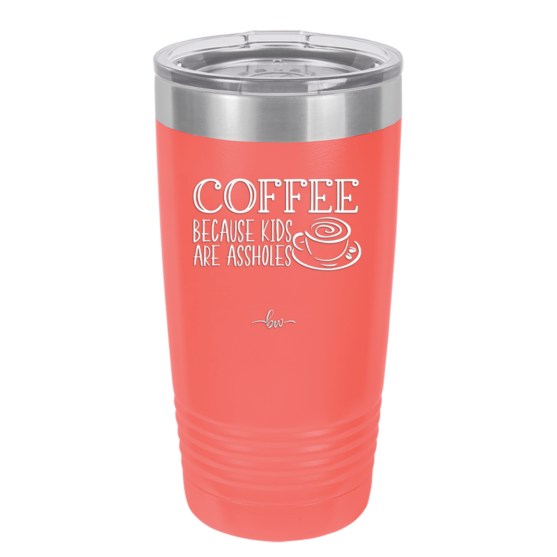 Coffee Because Kids Are Assholes with Cup and Saucer - Laser Engraved Stainless Steel Drinkware - 2199 -