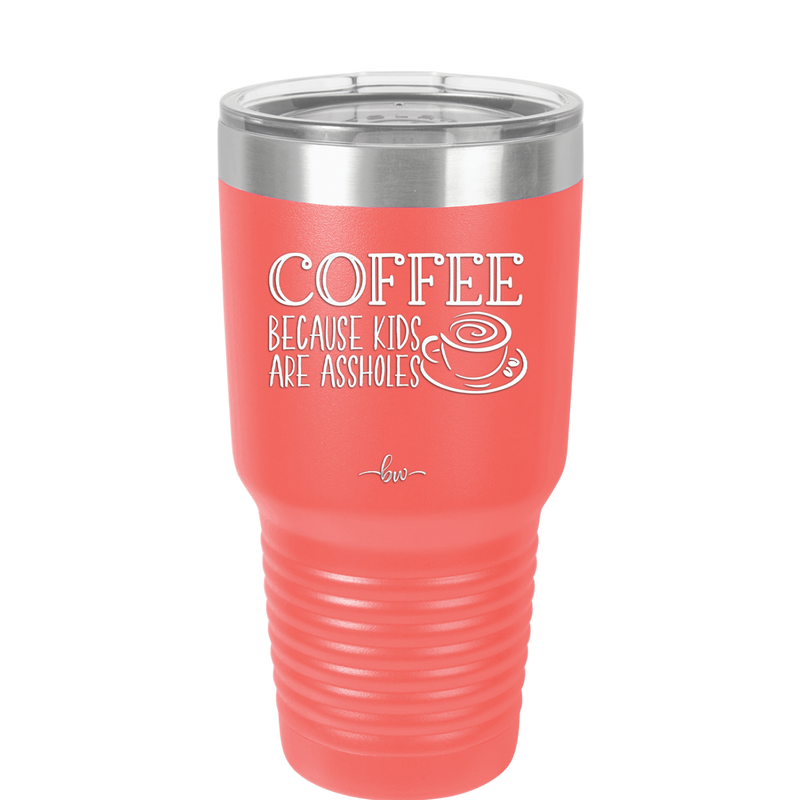 Coffee Because Kids Are Assholes with Cup and Saucer - Laser Engraved Stainless Steel Drinkware - 2199 -