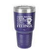 Careful Snowflake I Drink Coffee Stronger than Your Feelings - Laser Engraved Stainless Steel Drinkware - 2200 -