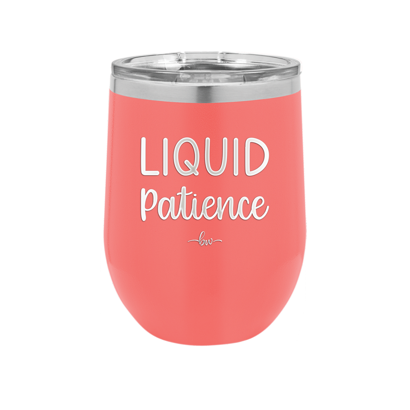 Liquid Patience - Laser Engraved Stainless Steel Drinkware - 2201 -