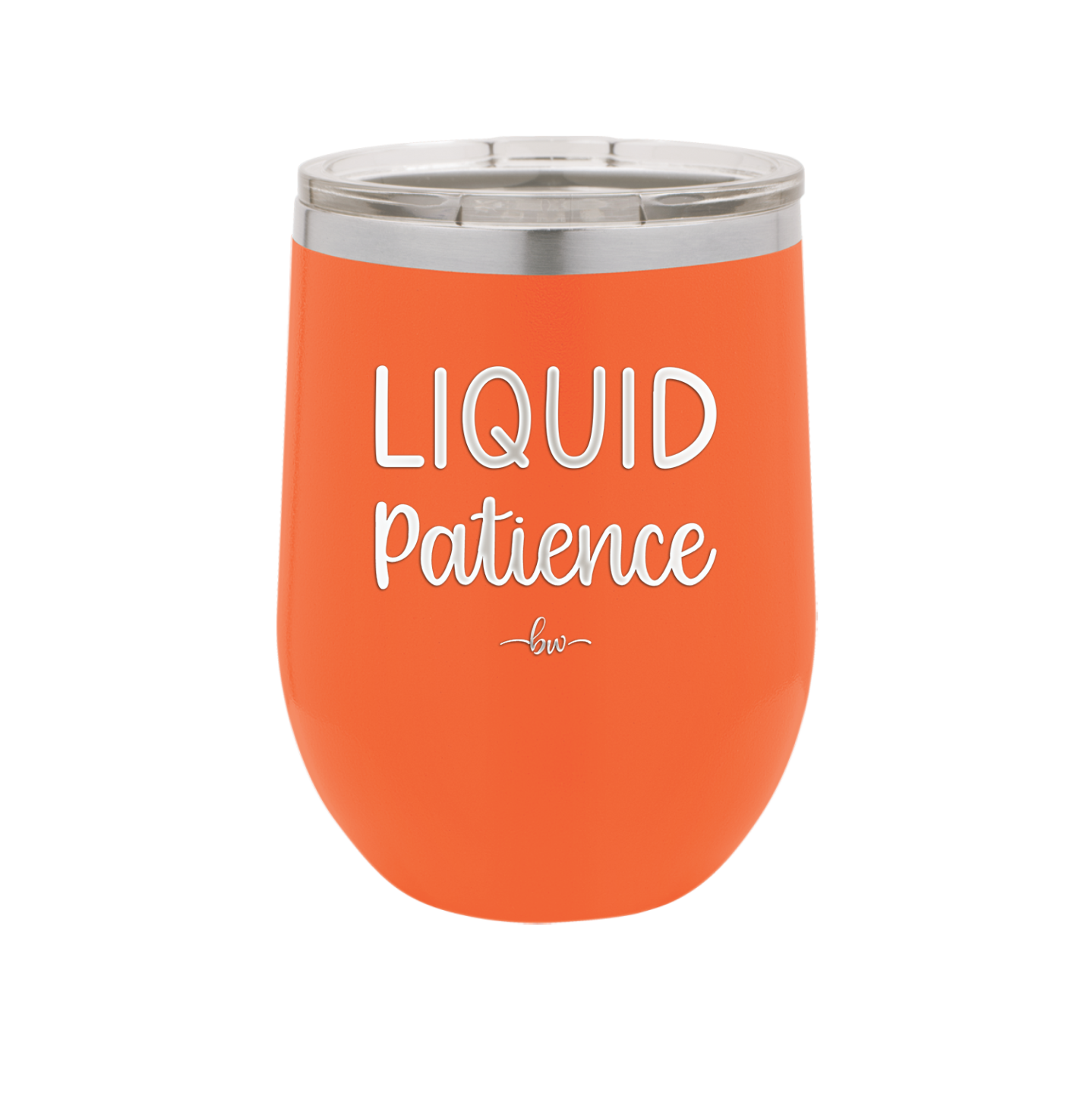 Liquid Patience - Laser Engraved Stainless Steel Drinkware - 2201 -