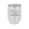Roses are Red or Maybe Pink I Need a Fucking Drink - Laser Engraved Stainless Steel Drinkware - 2202 -