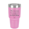 Roses are Red or Maybe Pink I Need a Fucking Drink - Laser Engraved Stainless Steel Drinkware - 2202 -