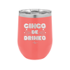 Cinco de Drinko - Laser Engraved Stainless Steel Drinkware - 2203 -