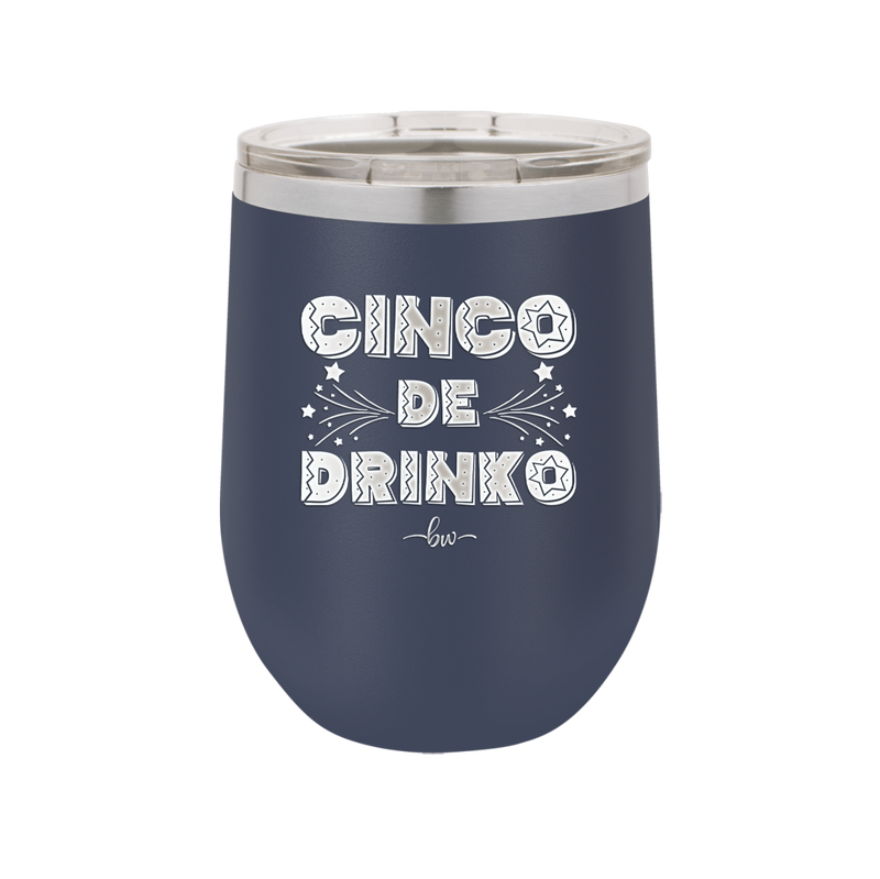 Cinco de Drinko - Laser Engraved Stainless Steel Drinkware - 2203 -