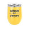 Cinco de Drinko - Laser Engraved Stainless Steel Drinkware - 2203 -