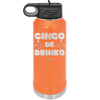 Cinco de Drinko - Laser Engraved Stainless Steel Drinkware - 2203 -