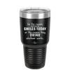 Be the Reason Someone Smiles Today or the Reason They Drink - Laser Engraved Stainless Steel Drinkware - 2204 -