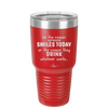 Be the Reason Someone Smiles Today or the Reason They Drink - Laser Engraved Stainless Steel Drinkware - 2204 -