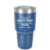 Be the Reason Someone Smiles Today or the Reason They Drink - Laser Engraved Stainless Steel Drinkware - 2204 -