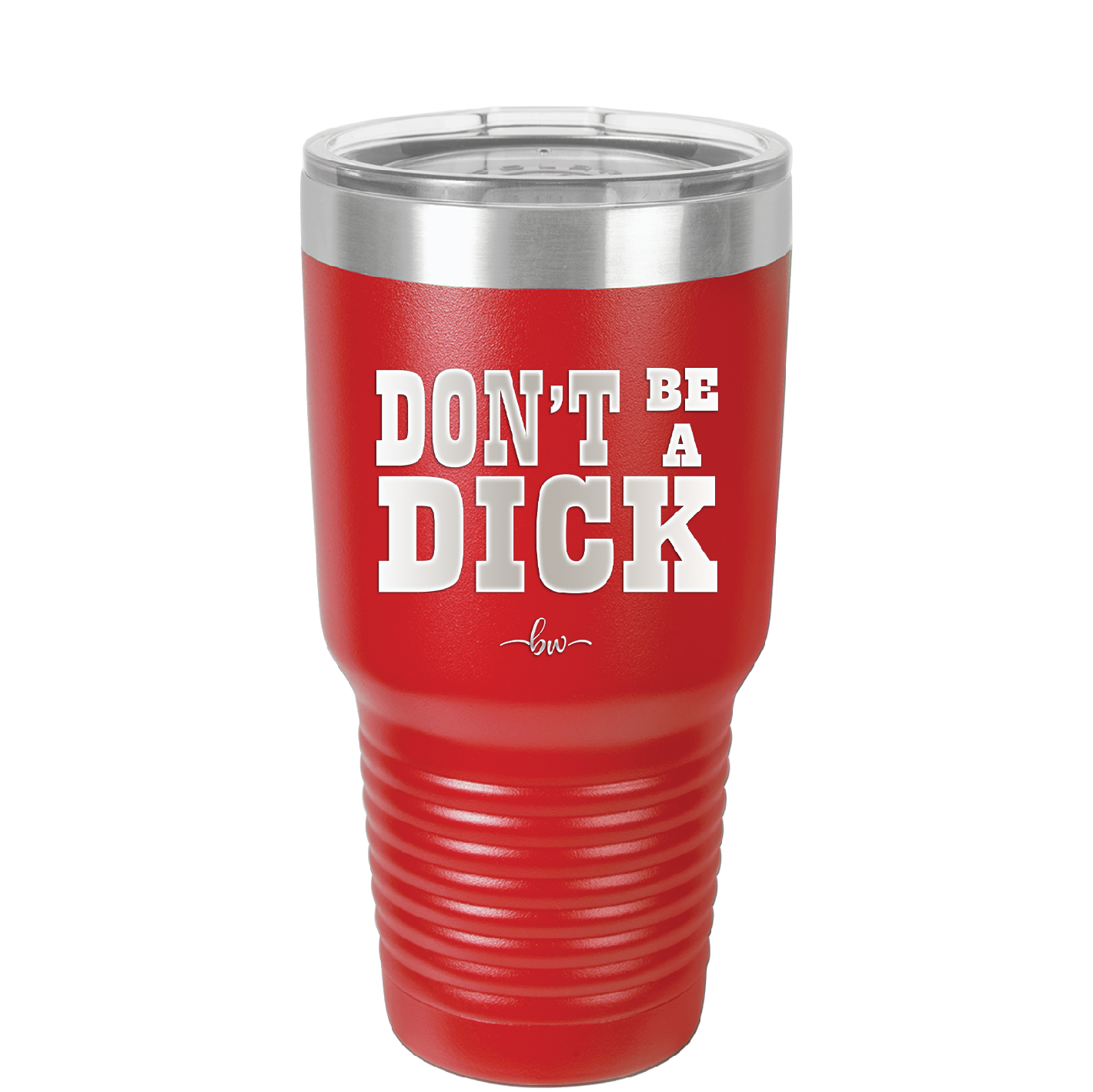 Don't Be a Dick - Laser Engraved Stainless Steel Drinkware - 2211 -