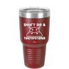 Don't Be a Twatopotamus - Laser Engraved Stainless Steel Drinkware - 2212 -