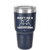 Don't Be a Twatopotamus - Laser Engraved Stainless Steel Drinkware - 2212 -