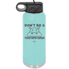 Don't Be a Twatopotamus - Laser Engraved Stainless Steel Drinkware - 2212 -