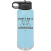 Don't Be a Twatopotamus - Laser Engraved Stainless Steel Drinkware - 2212 -