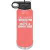 I'm Sorry I've Offended You With Facts and Common Sense - Laser Engraved Stainless Steel Drinkware - 2213 -