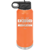 You Have Exceeded the Limits of My Medication - Laser Engraved Stainless Steel Drinkware - 2214 -