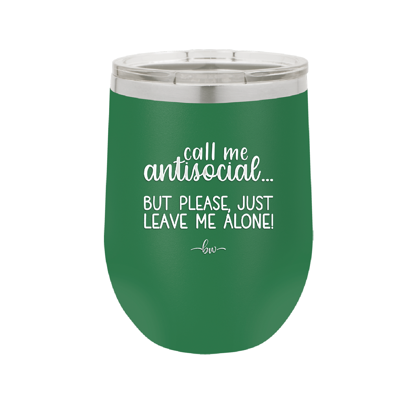 Call Me Antisocial But Please Leave Me Alone - Laser Engraved Stainless Steel Drinkware - 2215 -
