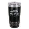 Call Me Antisocial But Please Leave Me Alone - Laser Engraved Stainless Steel Drinkware - 2215 -