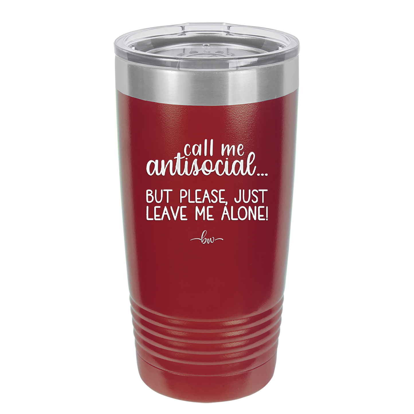 Call Me Antisocial But Please Leave Me Alone - Laser Engraved Stainless Steel Drinkware - 2215 -