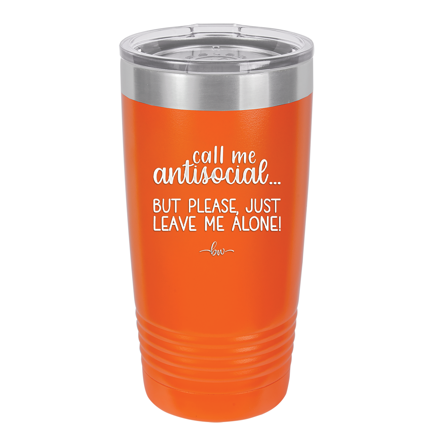 Call Me Antisocial But Please Leave Me Alone - Laser Engraved Stainless Steel Drinkware - 2215 -