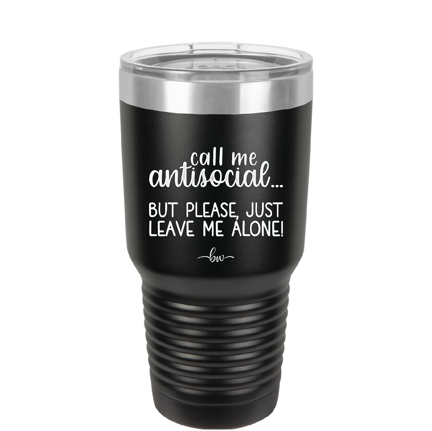 Call Me Antisocial But Please Leave Me Alone - Laser Engraved Stainless Steel Drinkware - 2215 -
