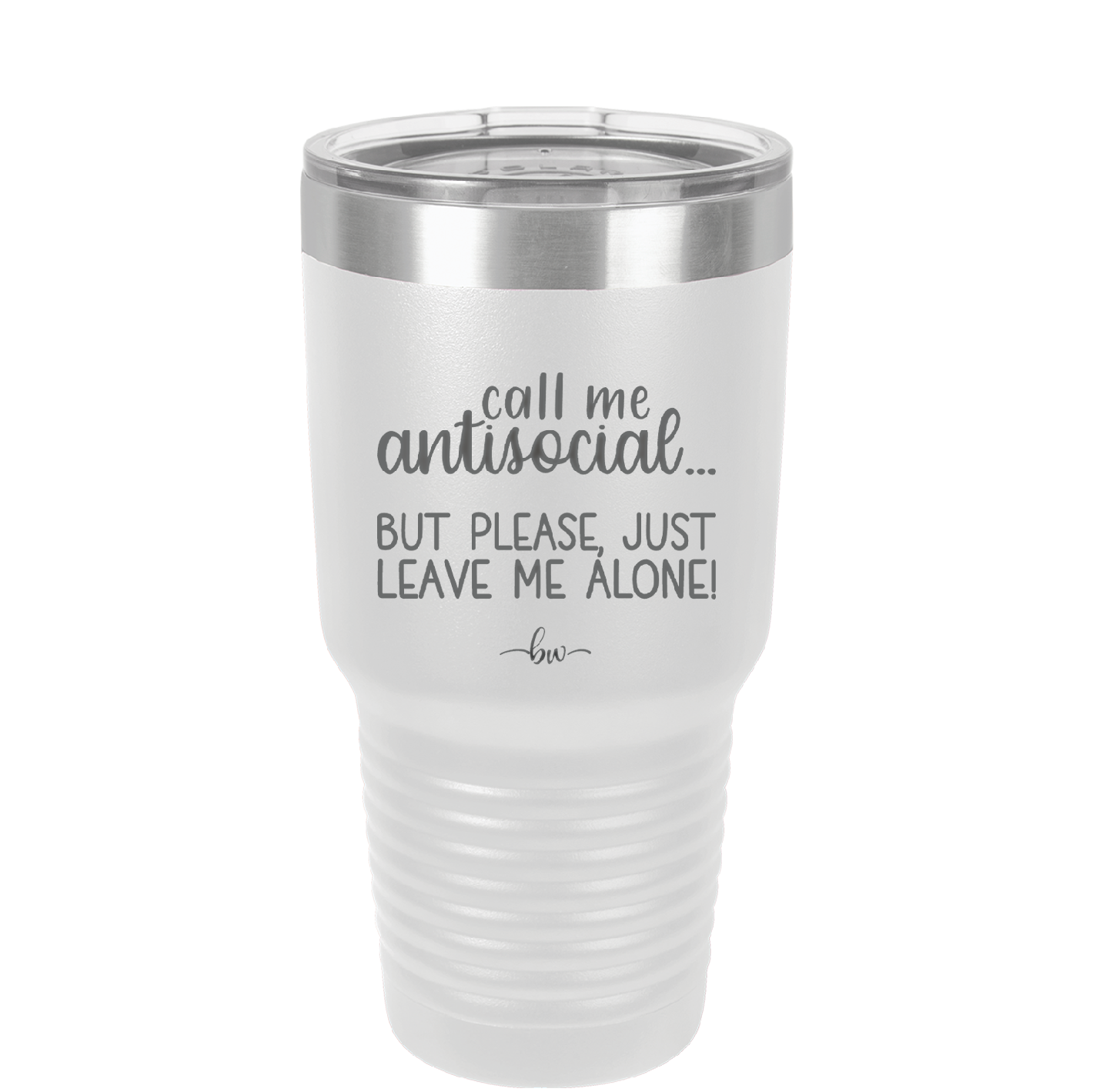 Call Me Antisocial But Please Leave Me Alone - Laser Engraved Stainless Steel Drinkware - 2215 -