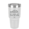 Call Me Antisocial But Please Leave Me Alone - Laser Engraved Stainless Steel Drinkware - 2215 -