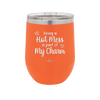 Being a Hot Mess is Part of My Charm - Laser Engraved Stainless Steel Drinkware - 2220 -