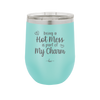 Being a Hot Mess is Part of My Charm - Laser Engraved Stainless Steel Drinkware - 2220 -